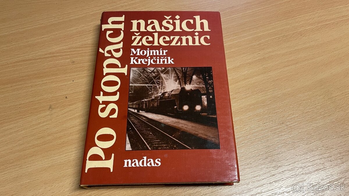 Po stopách našich železnic - Mojmír Krejčiřík