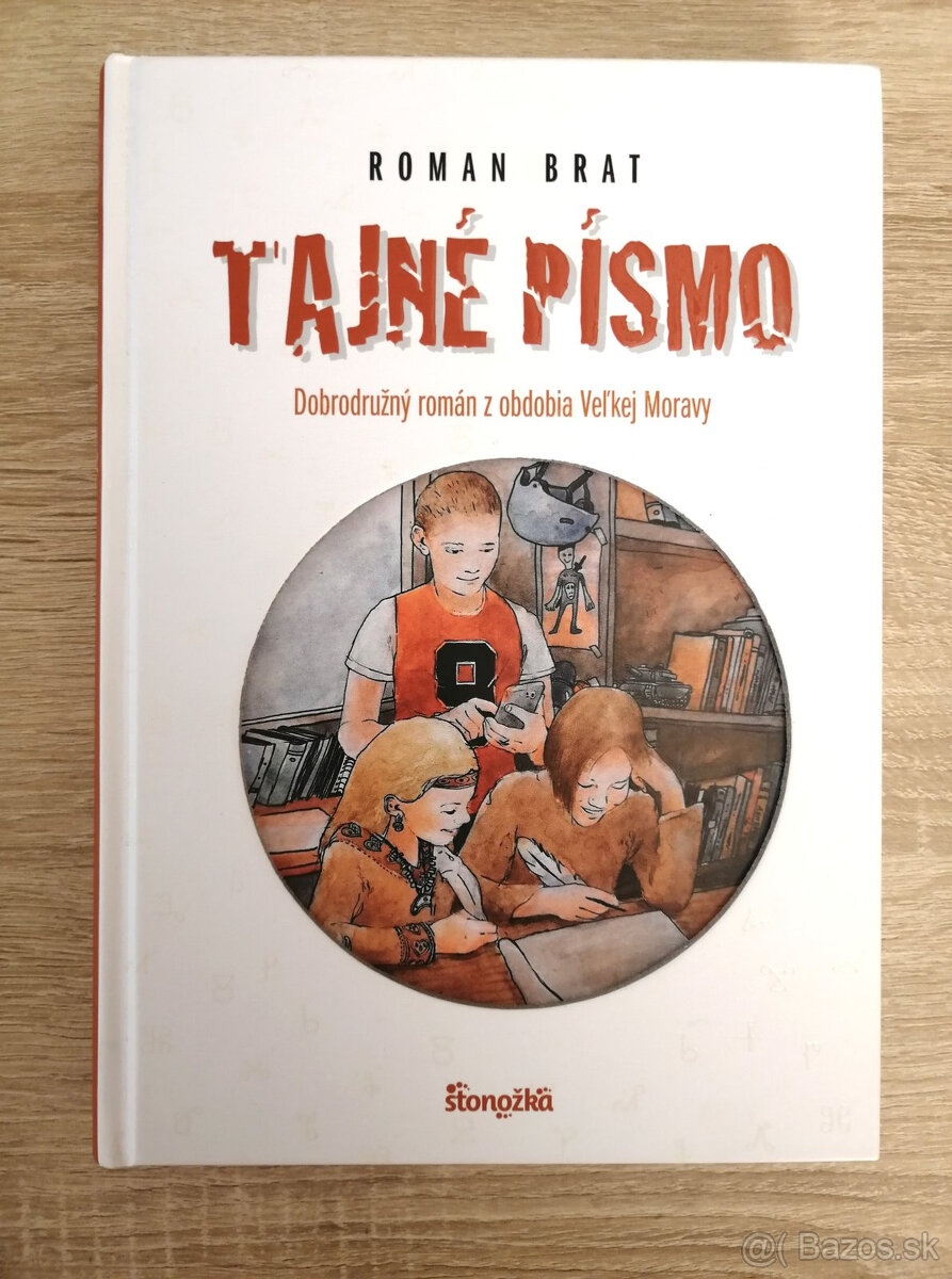 Tajné písmo - kniha pre deti z čias Veľkej Moravy