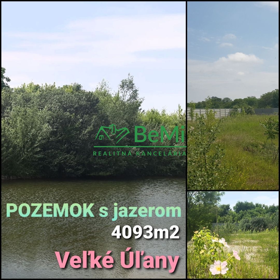 POZEMOK s jazerom...4093m2...Veľké Úľany (111-14-DAR)