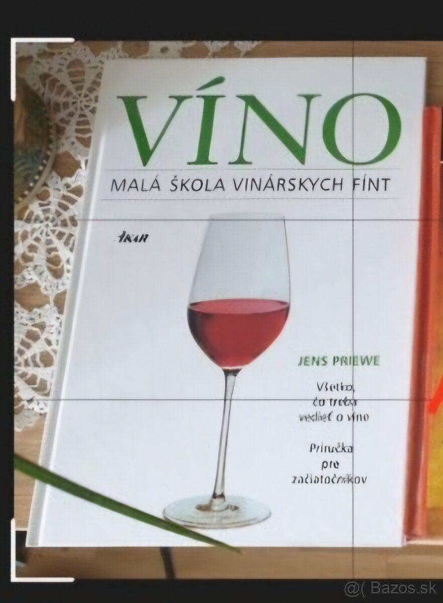 O víne - malá škola vinárskych fínt