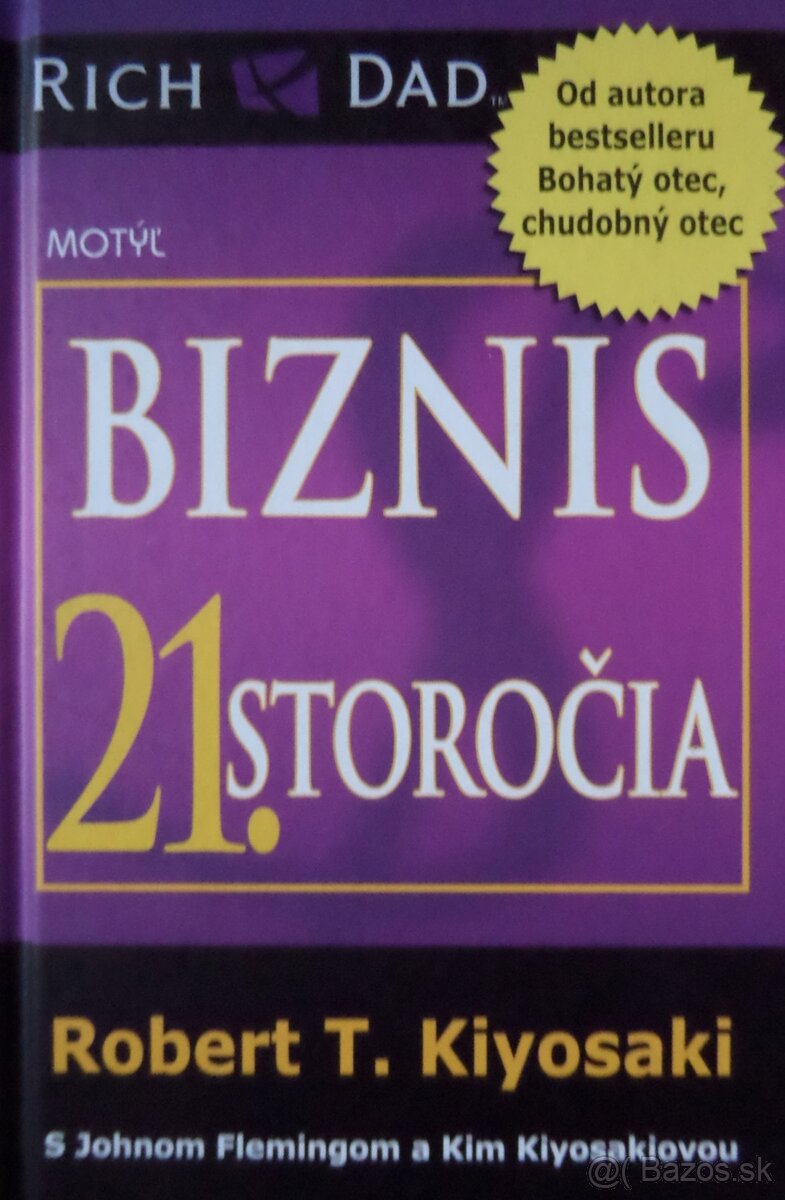 Biznis 21. storočia - Robert T. Kiyosaki