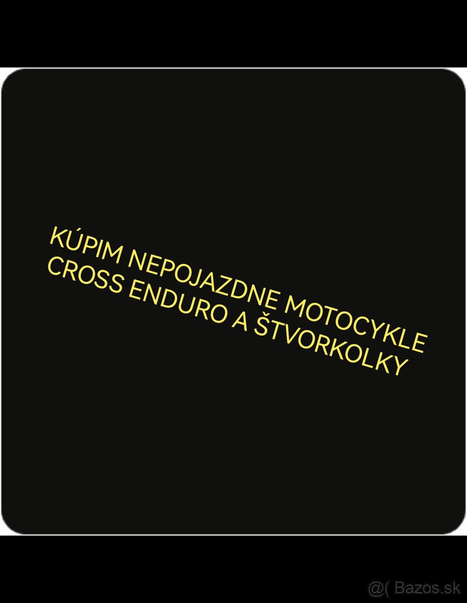 Kúpim Nepojazdne motocykle cross, enduro a štvorkolky