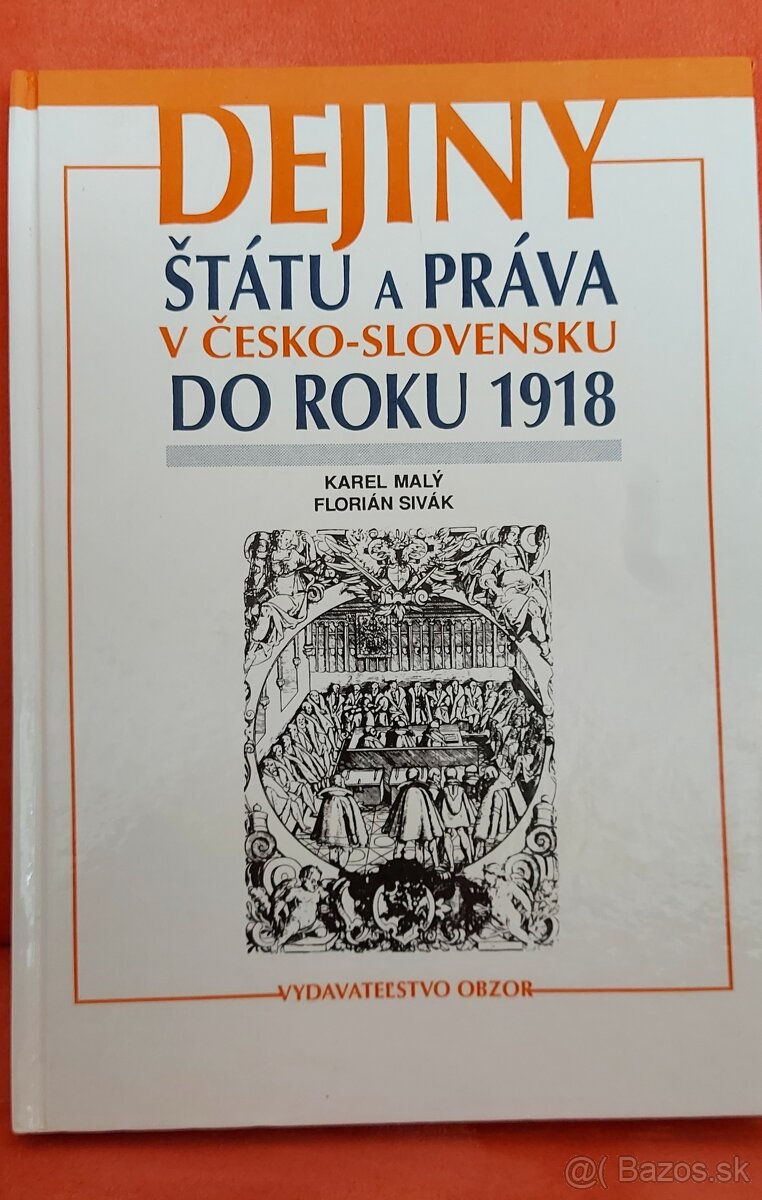 Dejiny štátu a práva v Česko-Slovensku do roku 1918