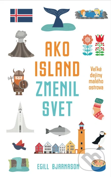 Egill Bjarnason - Ako Island zmenil svet