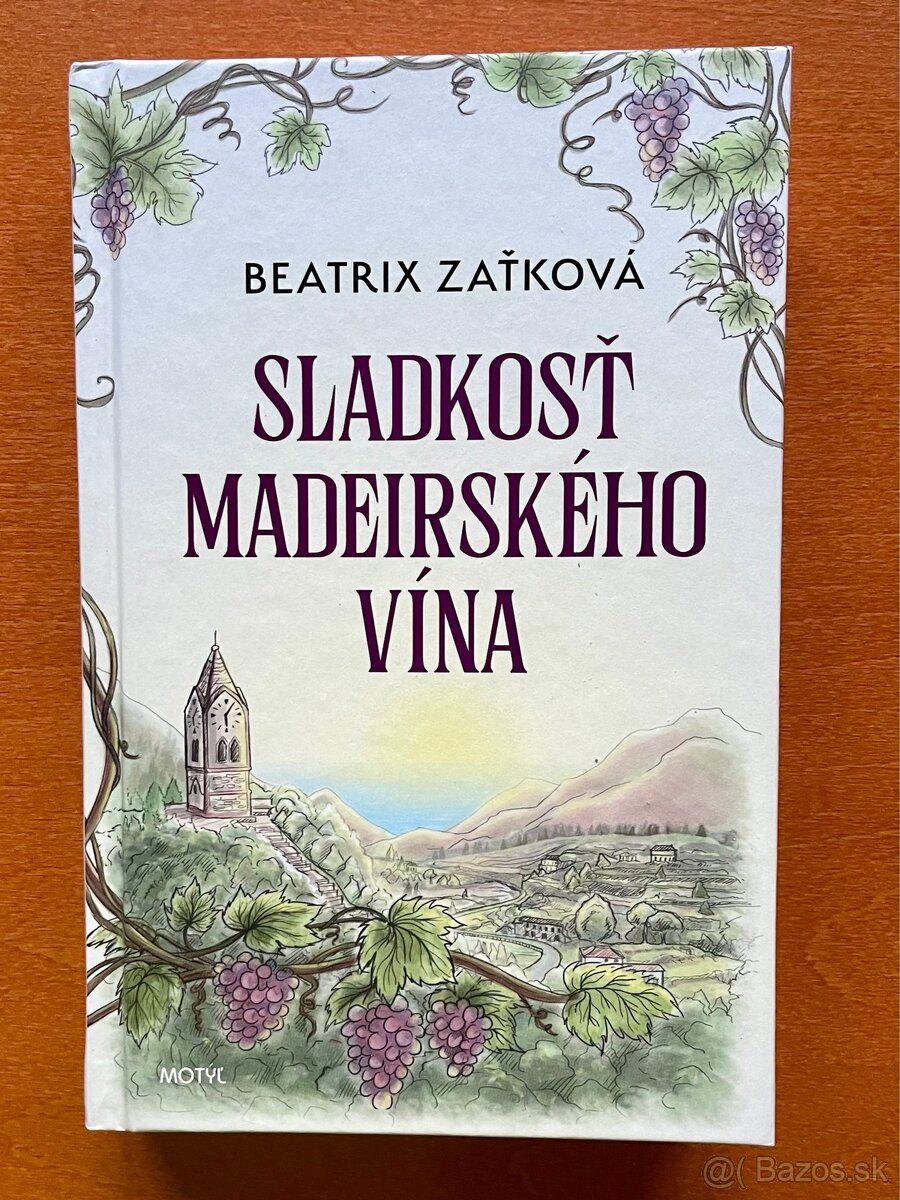 Beatrix Zaťková - Sladkosť Madierského vína