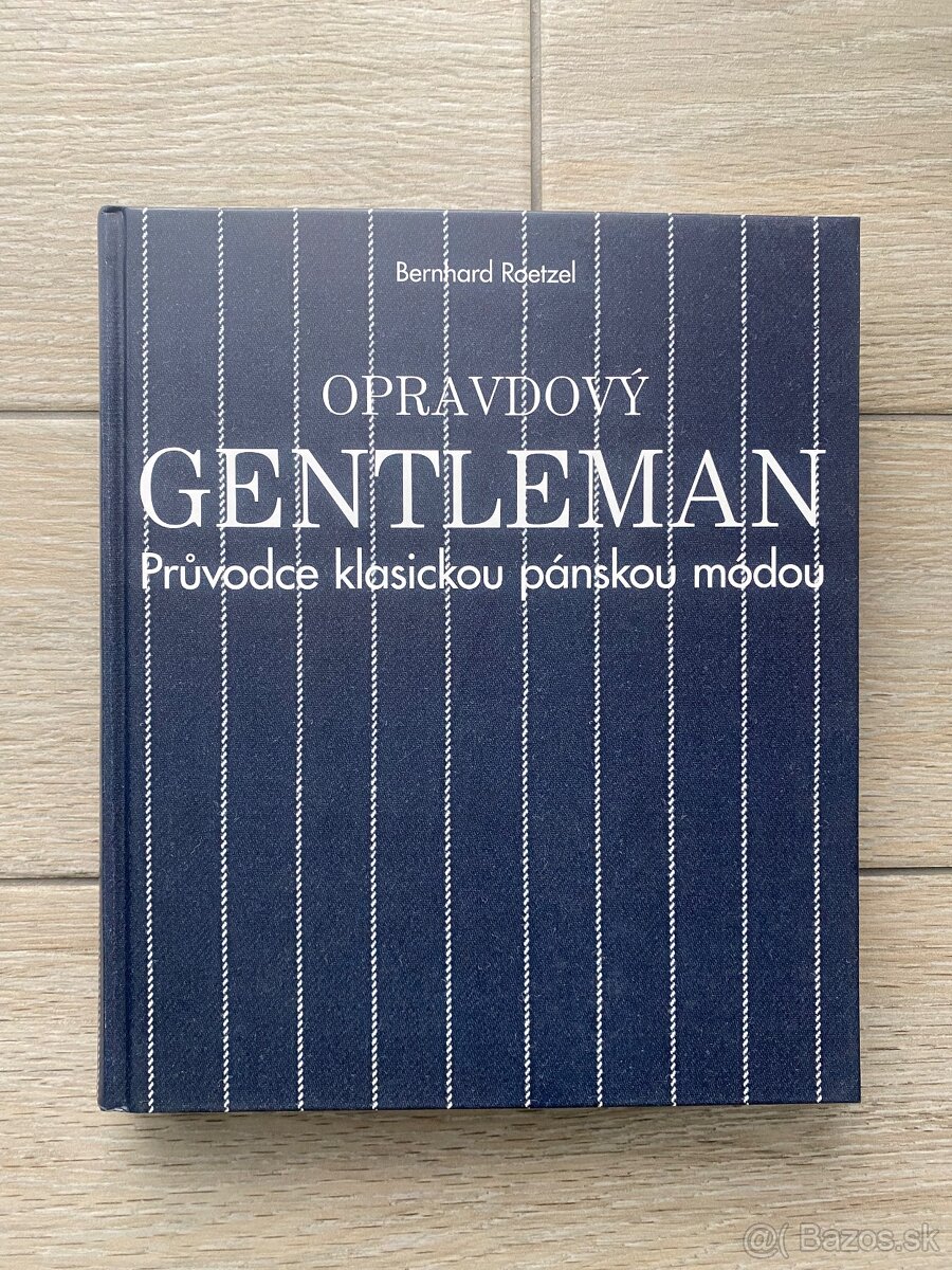 Opravdový gentleman - Bernhard Roetzel, Slovart CZ, 2013