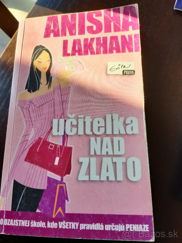 Anisha Lakhani :   Učiteľka nad zlato      7 eur