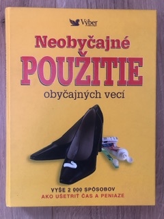 Neobyčajné použitie obyčajných vecí