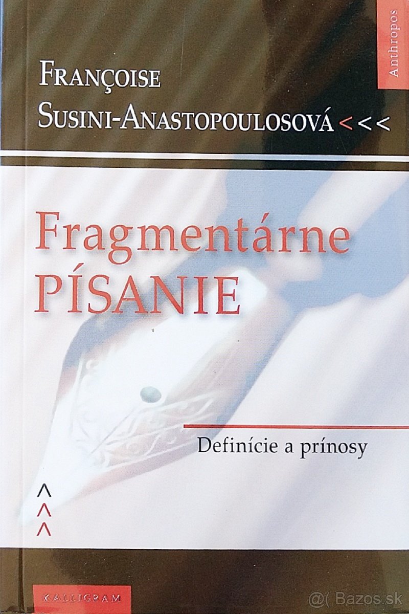 Françoise Susini-Anastopoulosová: Fragmentárne písanie