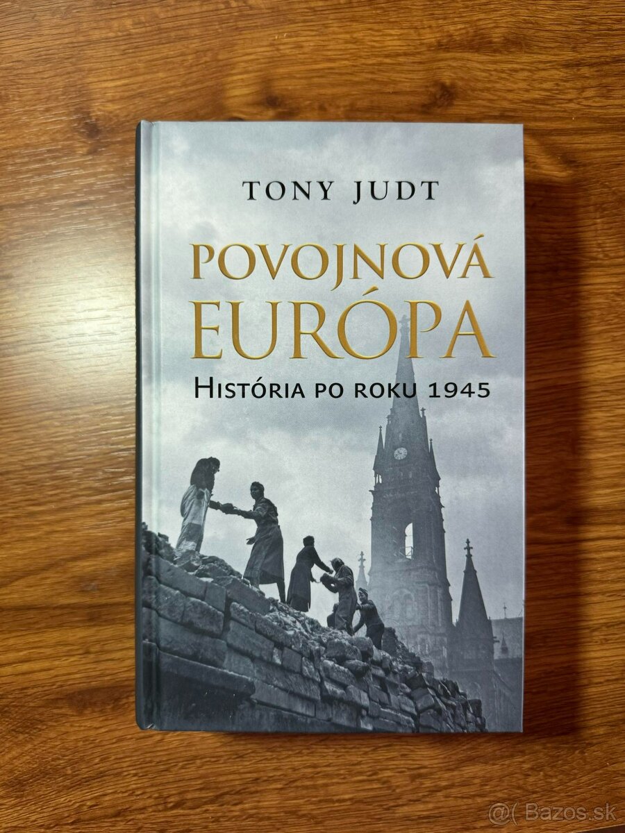 Povojnová Európa. História po roku 1945 - Tony Judt