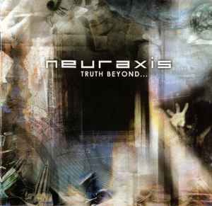 PREDÁM ORIGINÁL CD - NEURAXIS - Truth Beyond... 2003