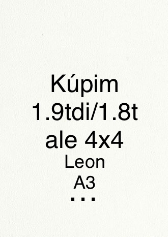 Kúpim 1.9 TDi 4x4 Seat leon / Audi a3 pokazené / búrané