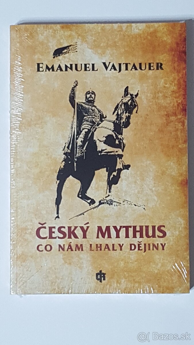 Český Mythus , Co nám dějiny lhaly ,  Emanuel Vajtauer