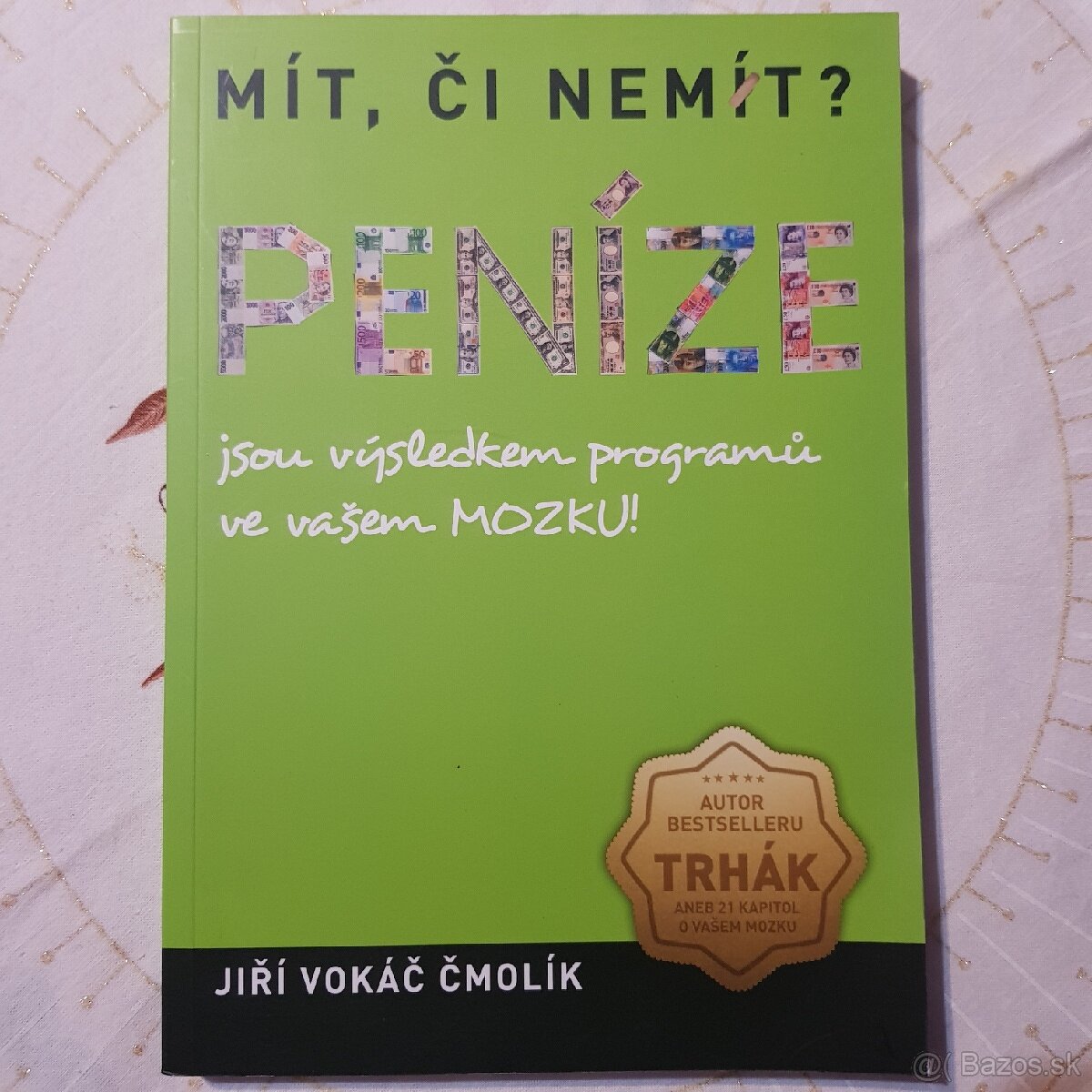 Mít, či nemít? PENÍZE, Jiří Vokáč Čmolík