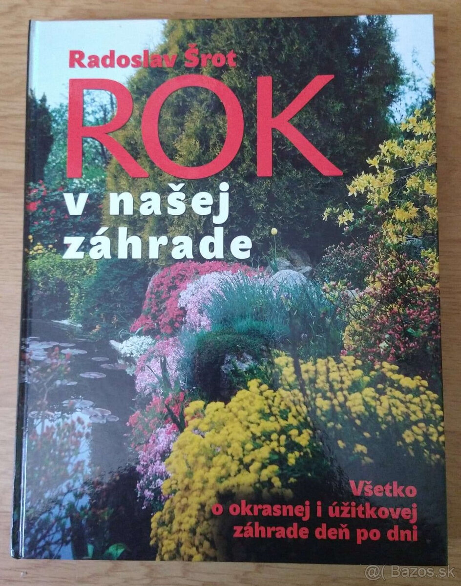 Radoslav Šrot - Rok v našej záhrade