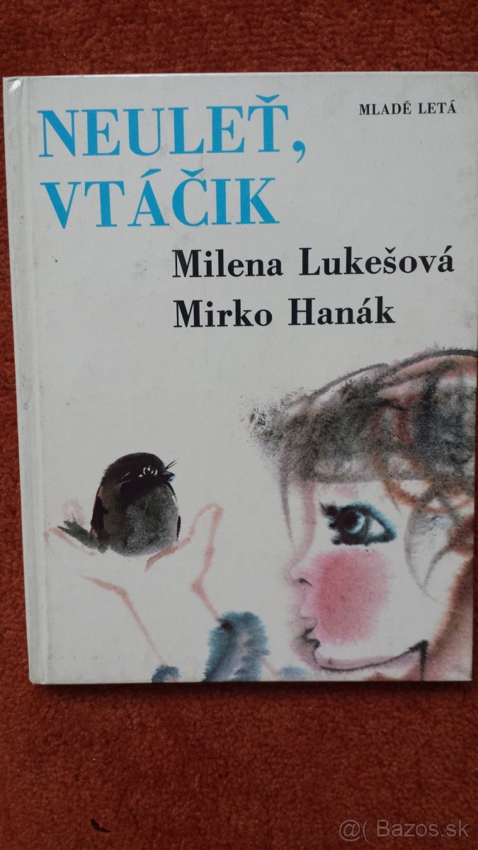 Neuleť, vtáčik, Milena Lukešová, Mirko Hanák