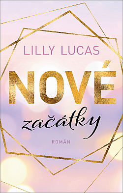 Nové začátky - Lilly Lucas