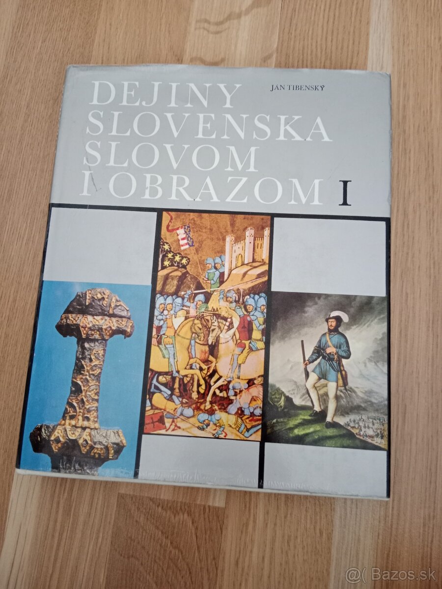 Dejiny Slovenska slovom i obrazom I