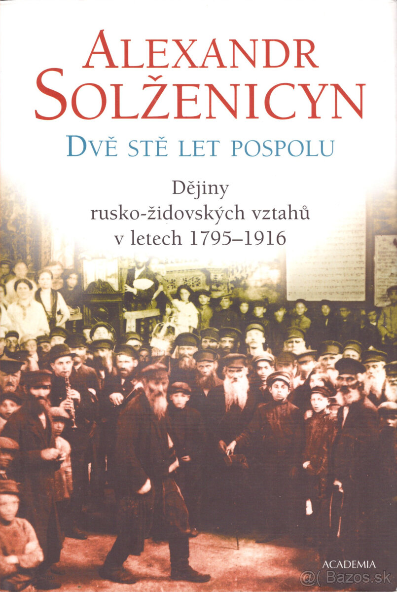 Alexandr Solženicyn - Dvě stě let pospolu 1