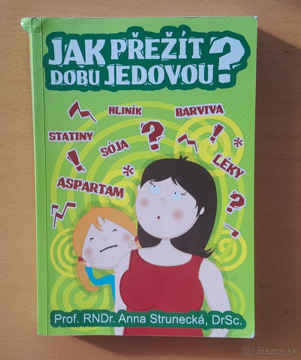 Anna Strunecká - Jak přežít dobu jedovou