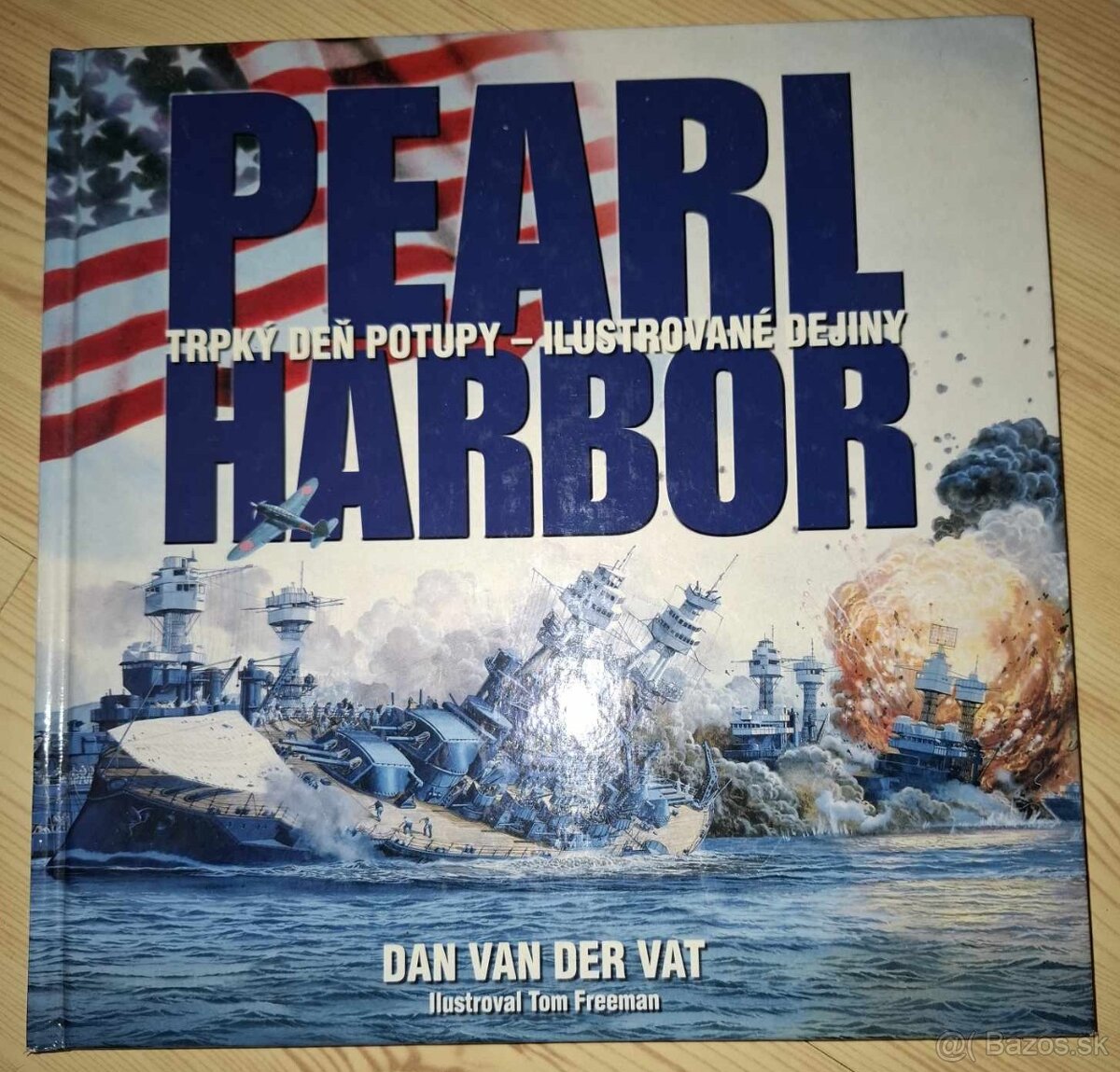 Pearl Harbor Trpký deň potupy – ilustrované dejiny