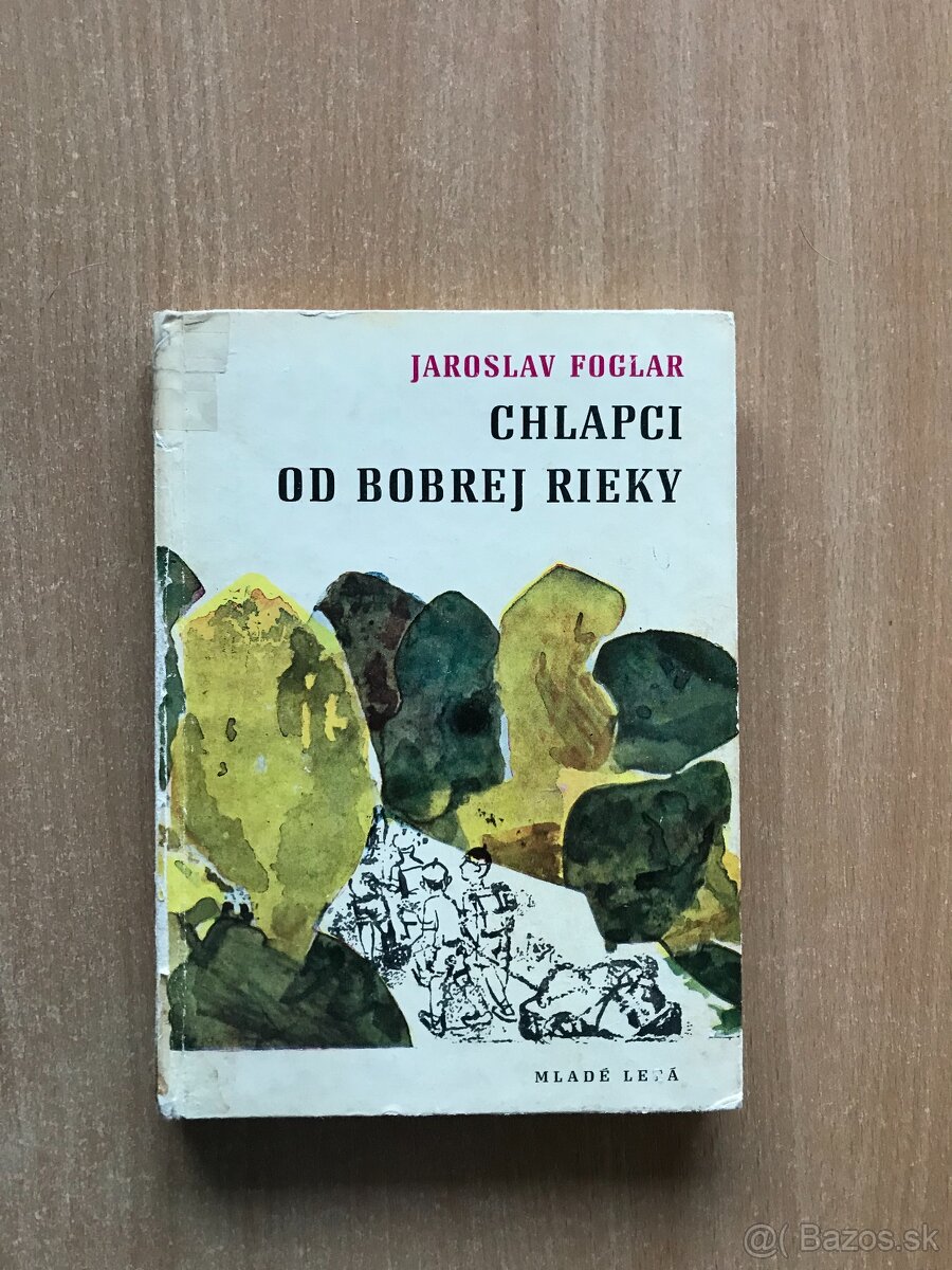 Jaroslav Foglar: Chlapci od Bobrej rieky ( 1967 )