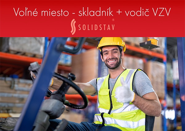 Skladník + vodič VZV / SOLIDSTAV OBCHODNÁ, s.r.o. Košice