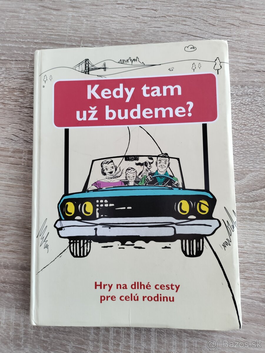 Kedy tam už budeme