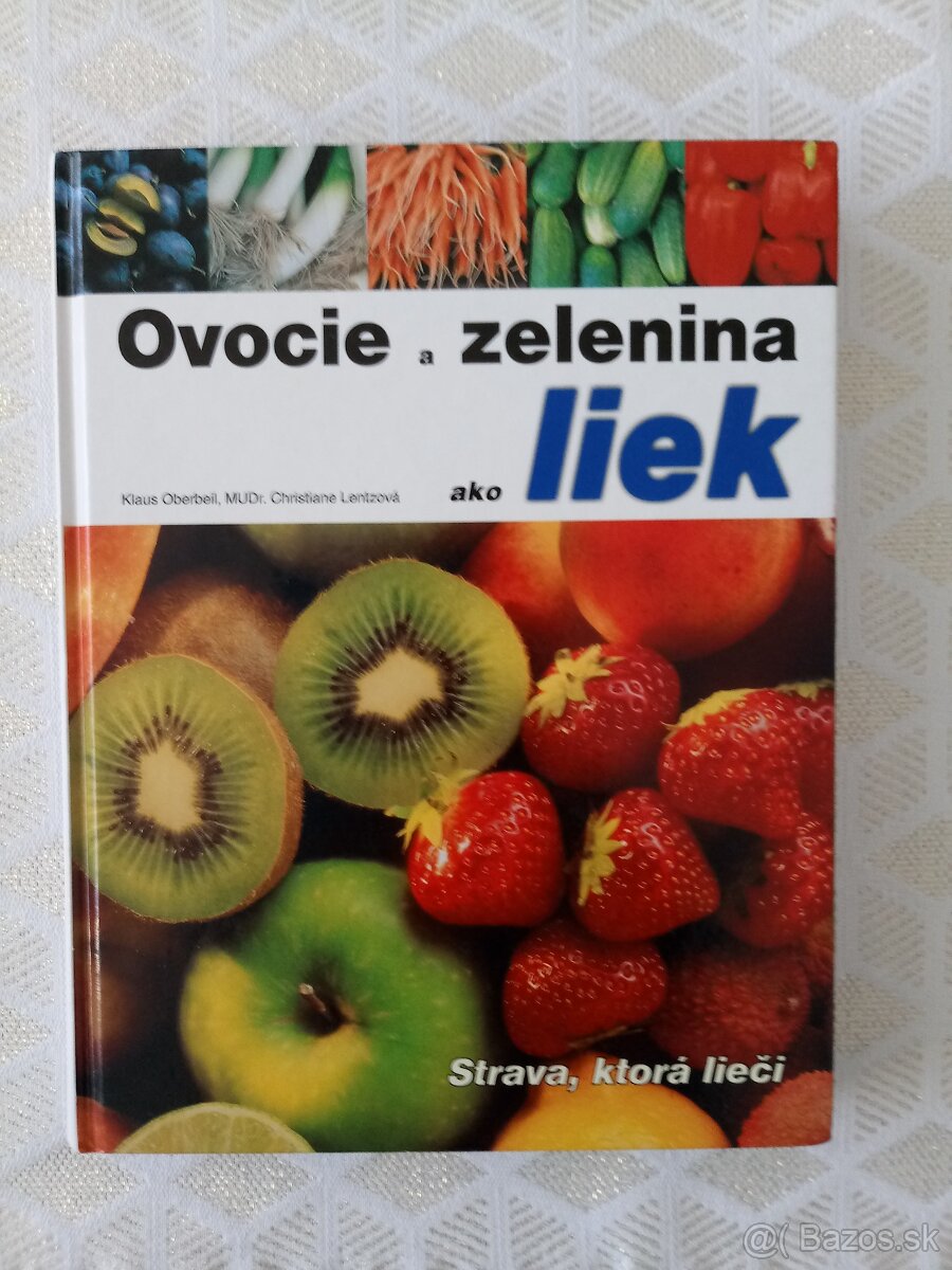 Ovocie a zelenina ako liek - Oberbeil, Lentzová