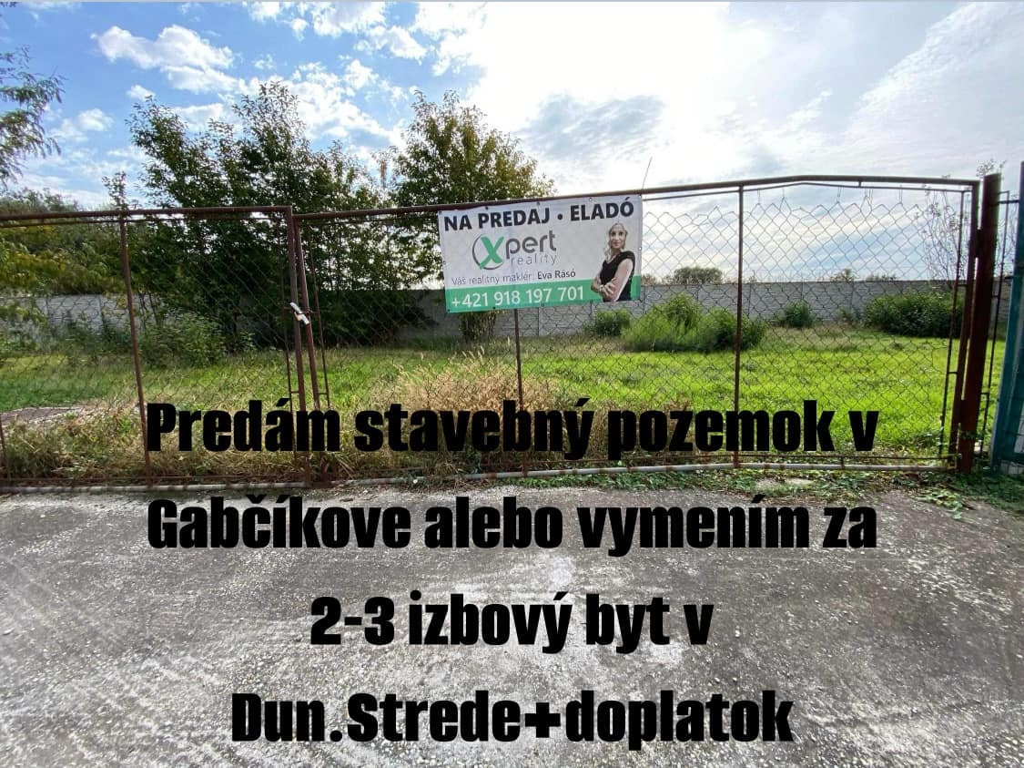 Predám pozemok v Gabčíkove alebo vymením za byt v Dun.Strede