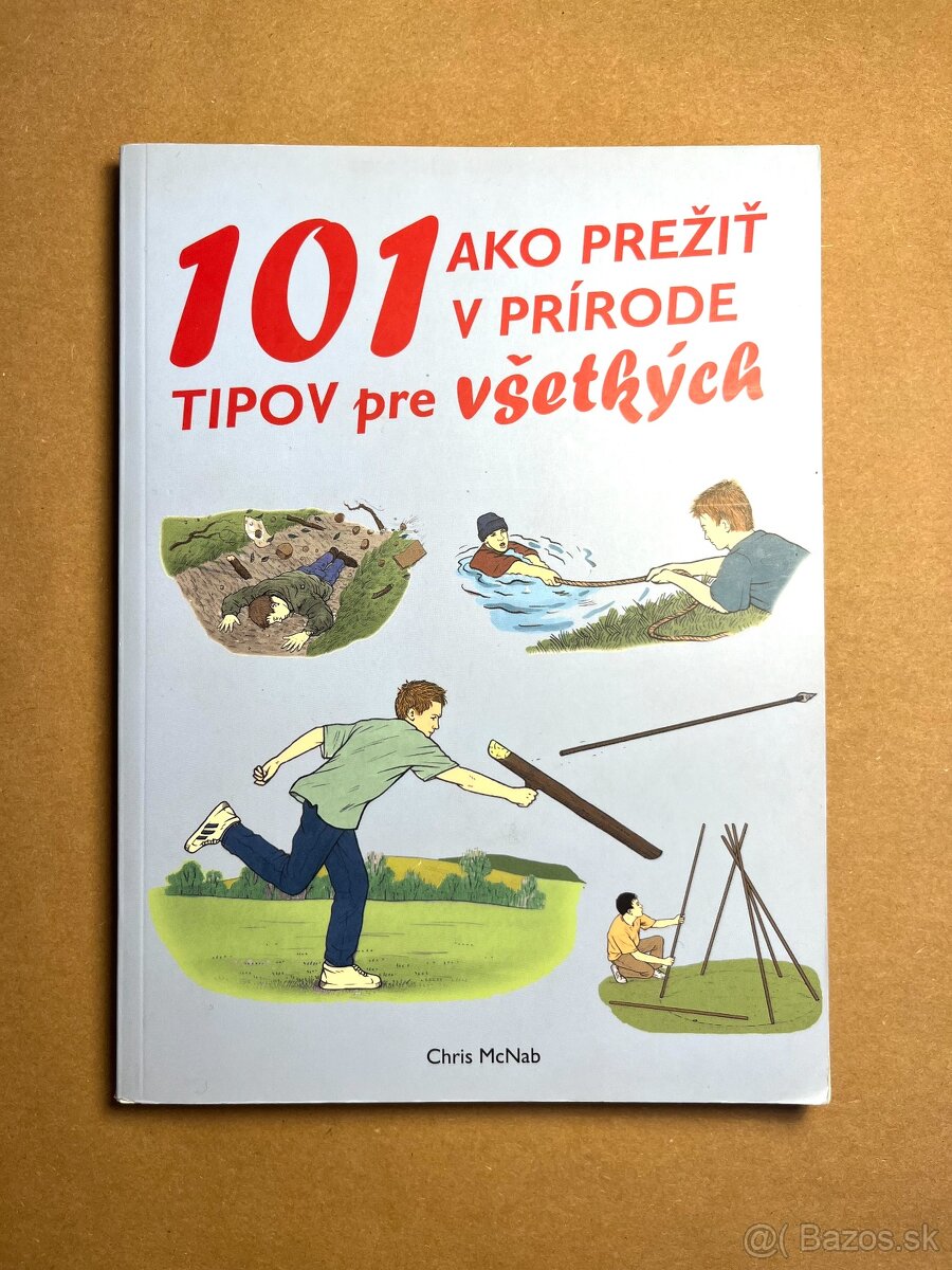 101 tipov ako prežiť v prírode pre chlapcov