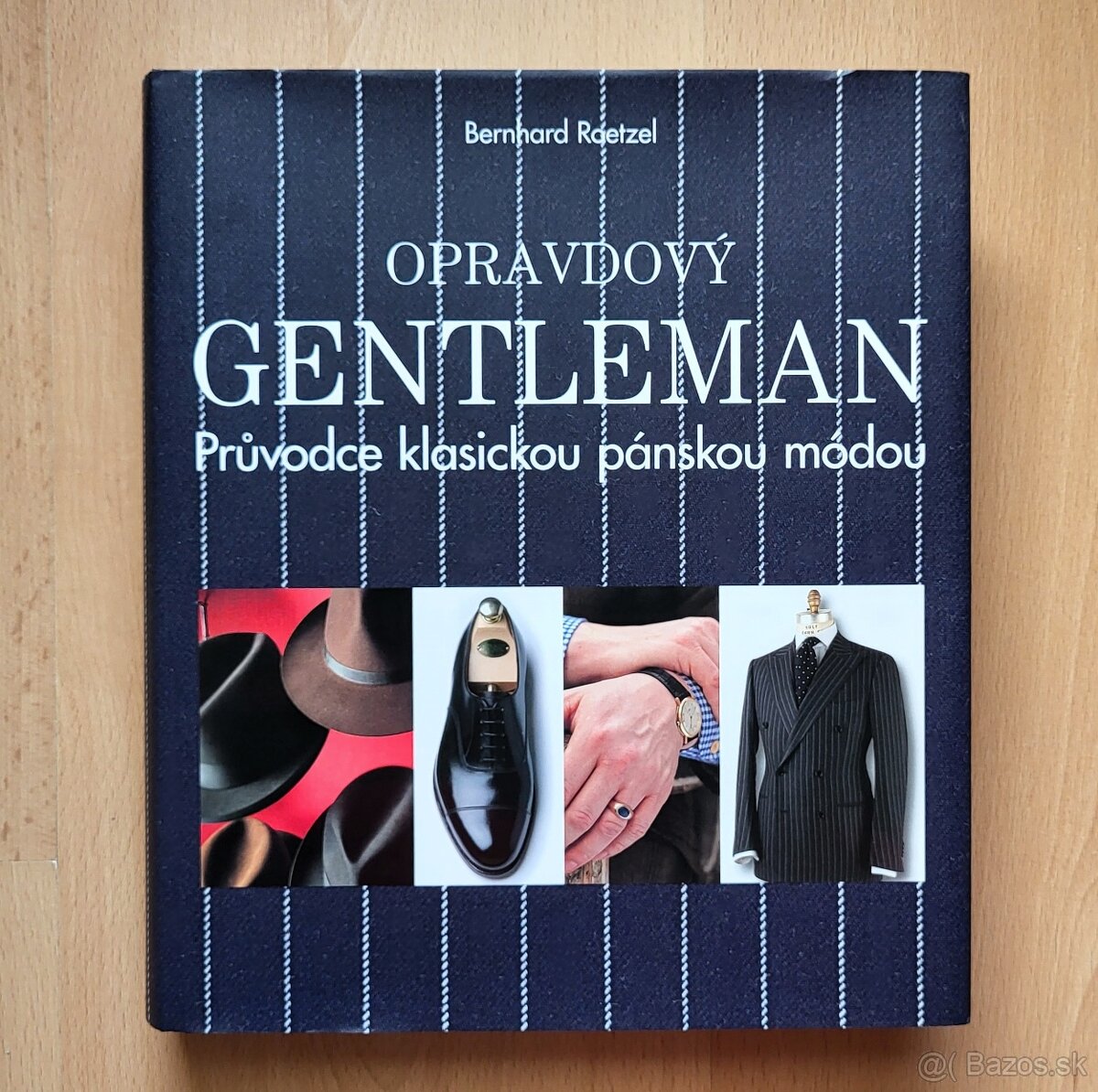 Opravdový gentleman - průvodce klasickou pánskou módou