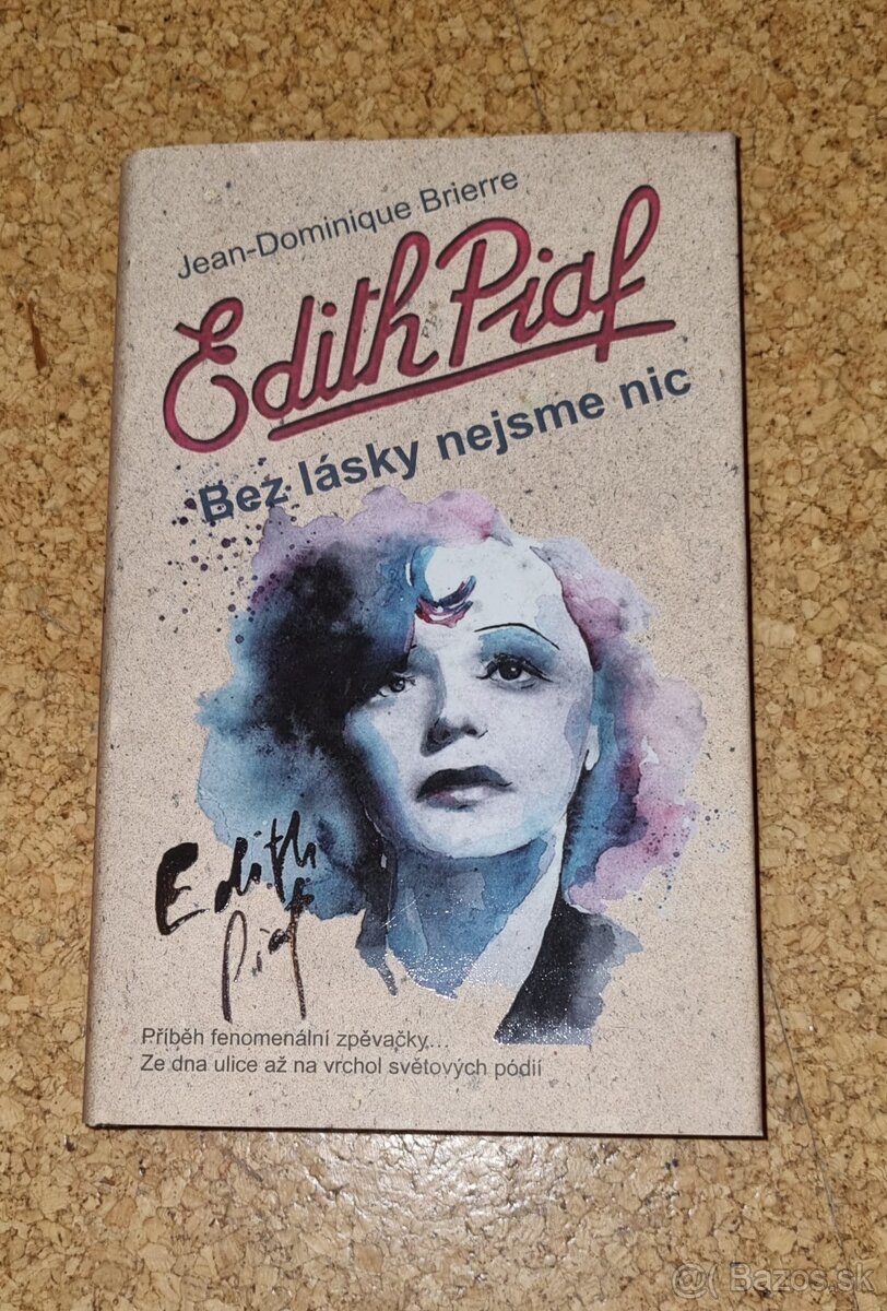 Edith Piaf: Bez lásky nejsme nic