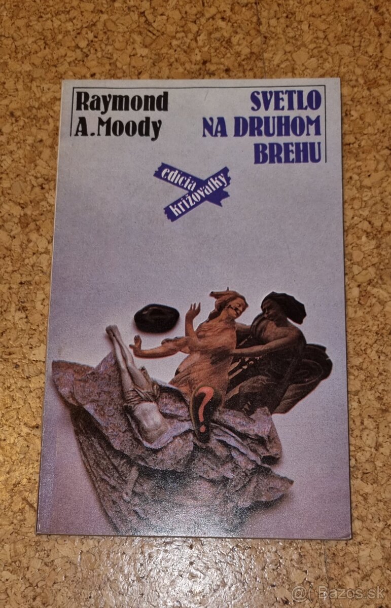 Svetlo na druhom brehu - Raymond A. Moody