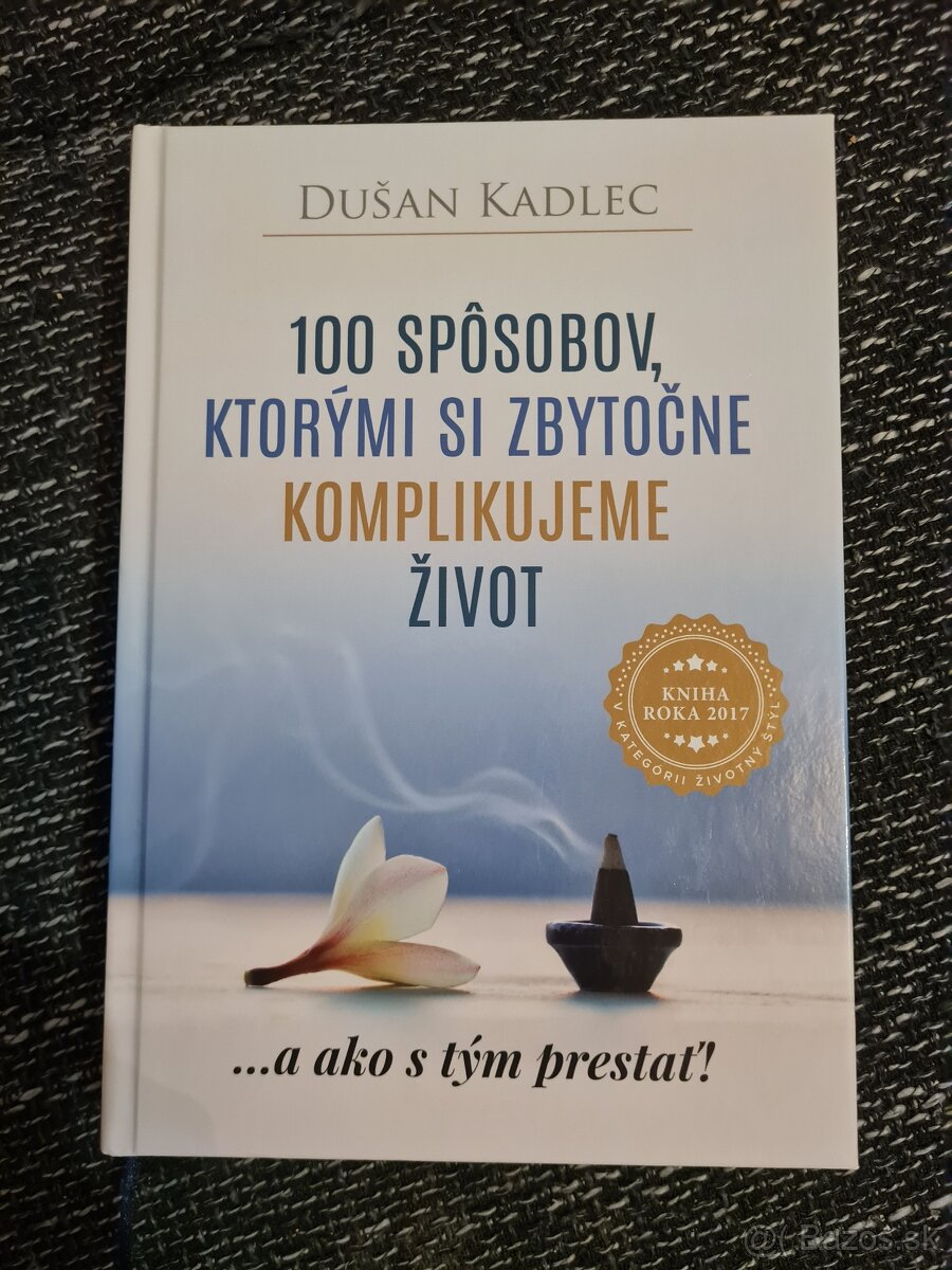 Dušan Kadlec- 100 spôsobov, ktorými si zbytočne komplikujeme