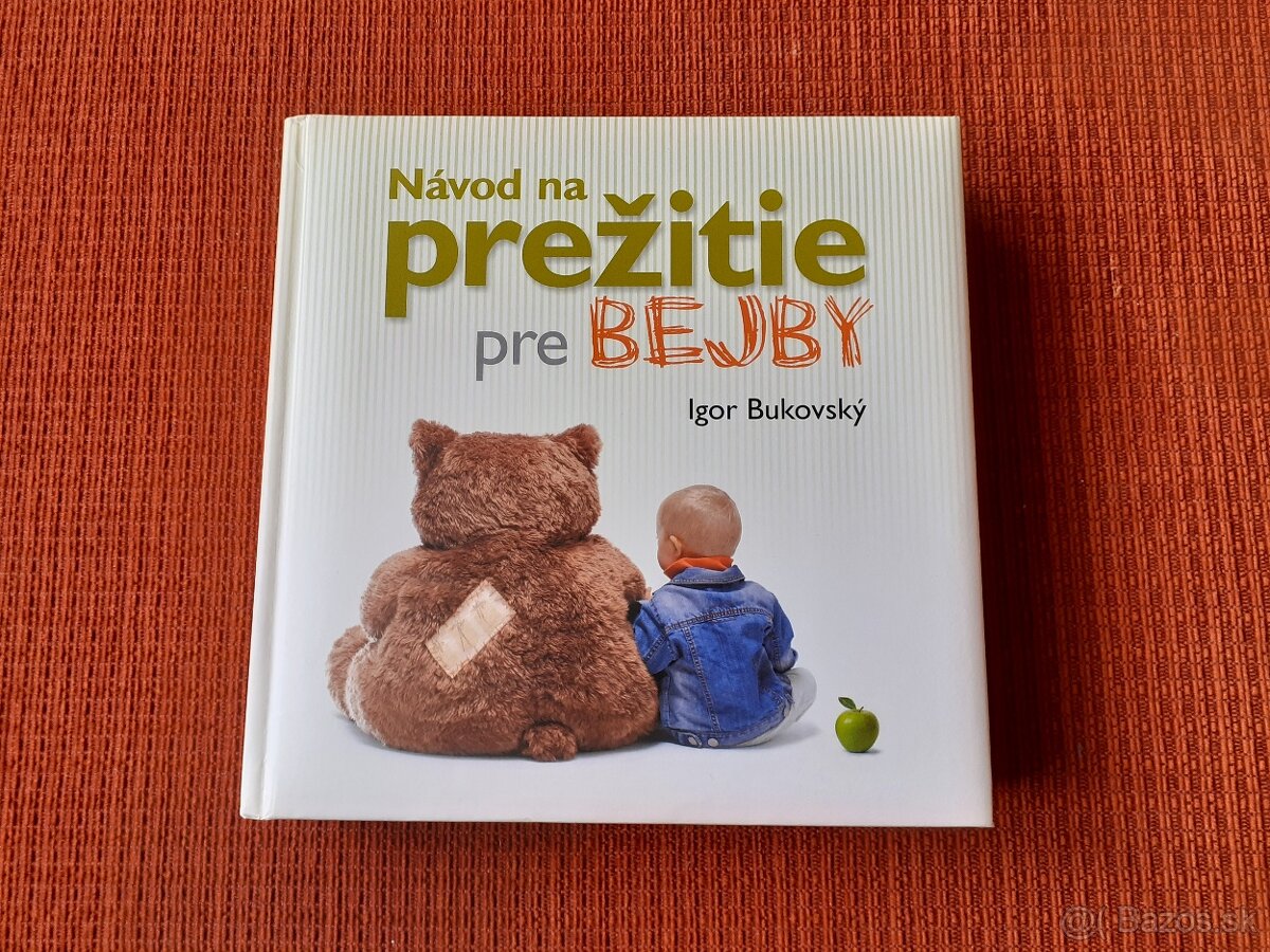 Igor Bukovský - Prežitie pre bejby