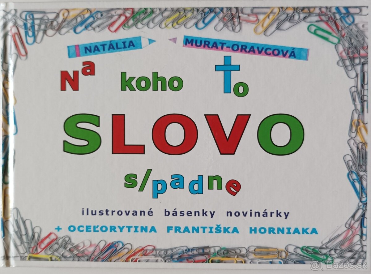 Slovo - Na koho to slovo s/padne