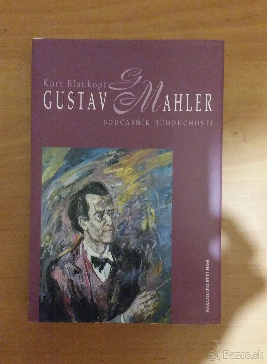 Kurt Blaukopf: Gustav Mahler současník budoucnosti