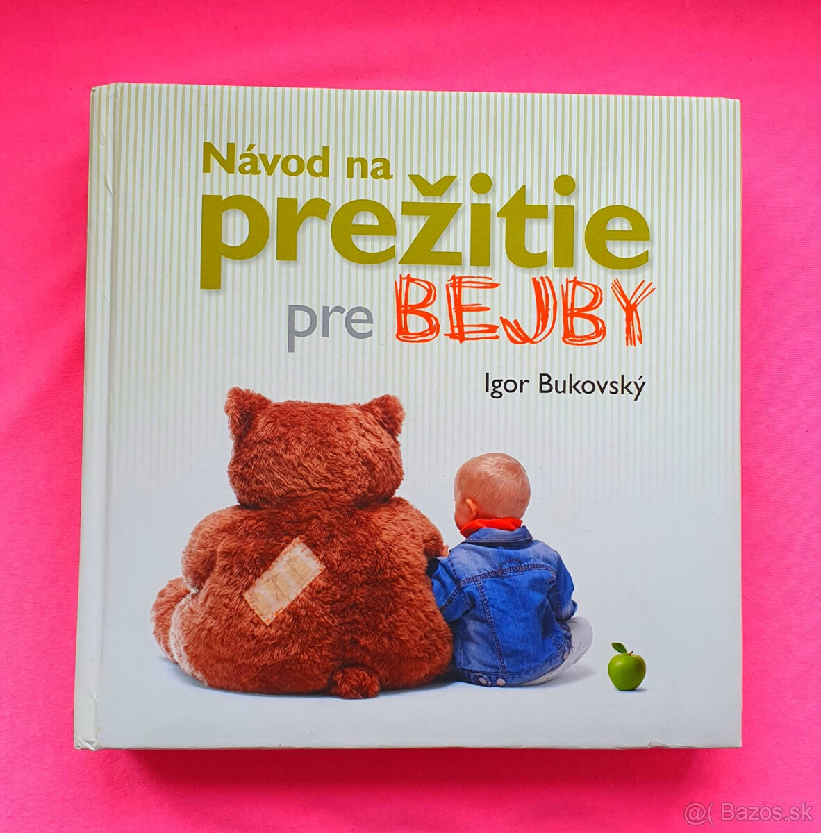 Návod na prežitie pre bejby.