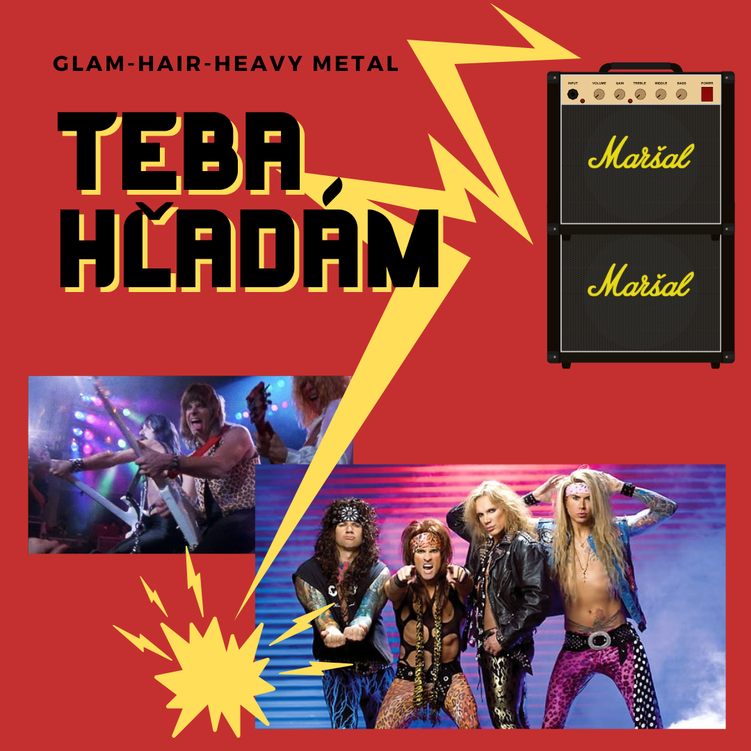 Hľadám kapelu Glam Heavy Rock 80s