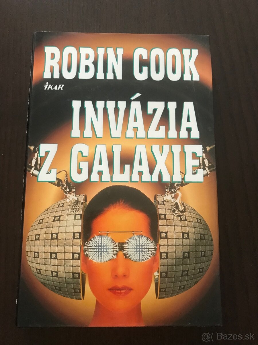 Predám: Robin Cook - Invázia z galaxie