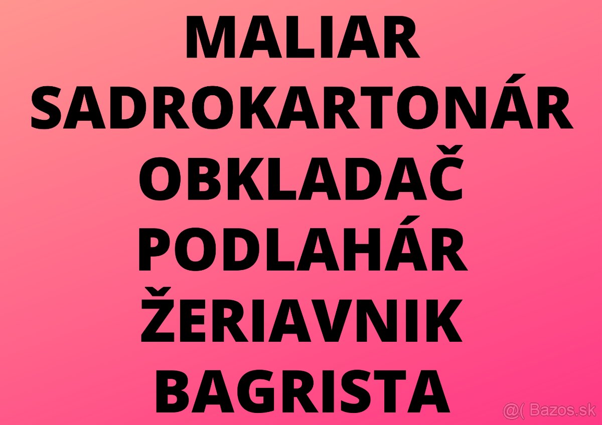 MALIAR - SADROKARTONISTA - OBKLADAČ - ŽERIAVNIK - BAGRISTA