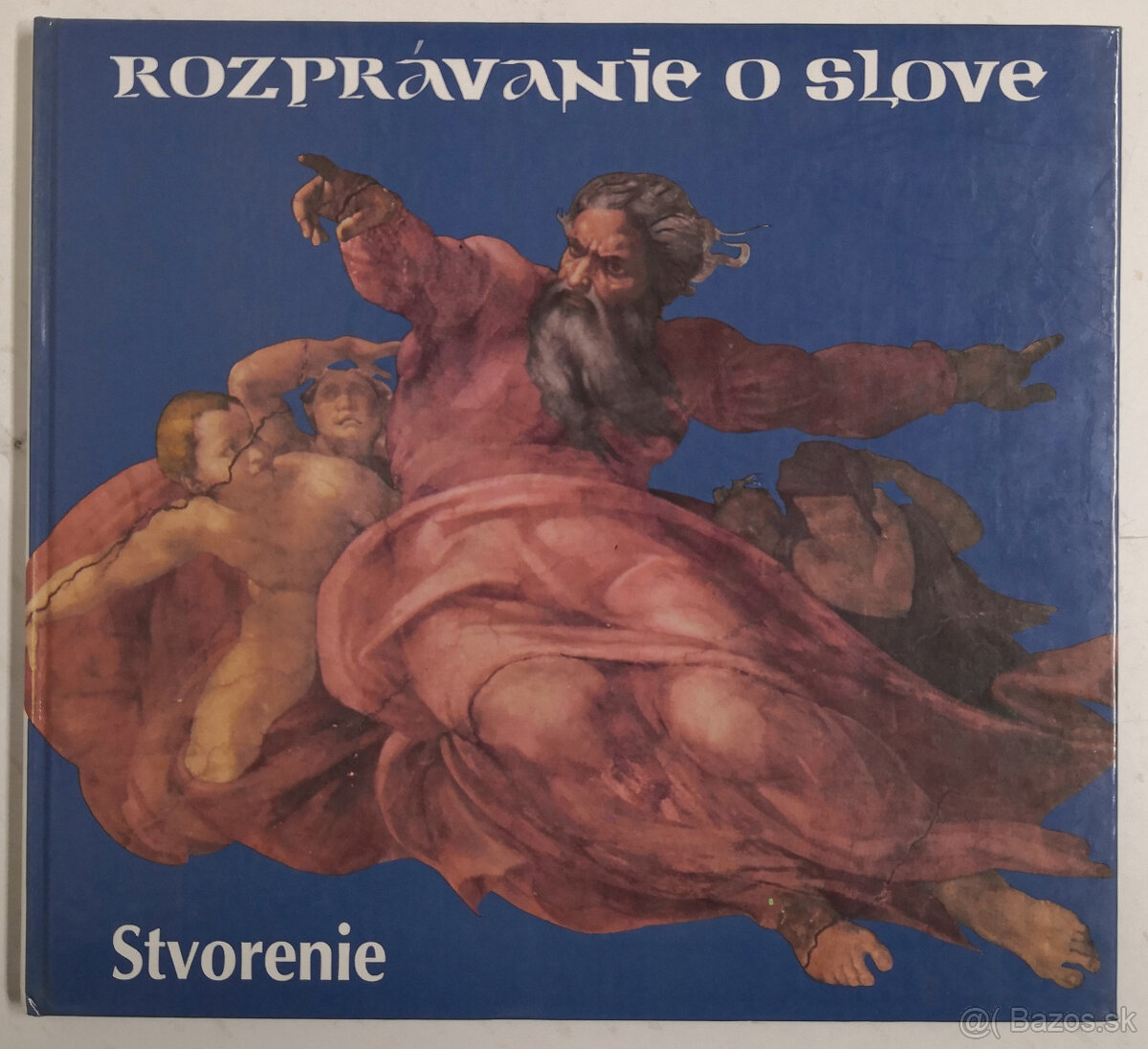 Rozprávanie o slove - Starý zákon 1 diel stvorenie