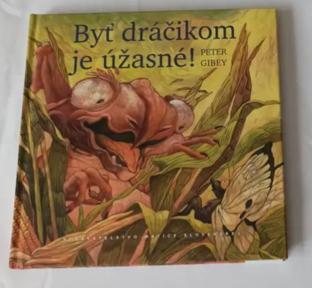 Peter Gibey - BYŤ DRÁČIKOM JE ÚŽASNÉ