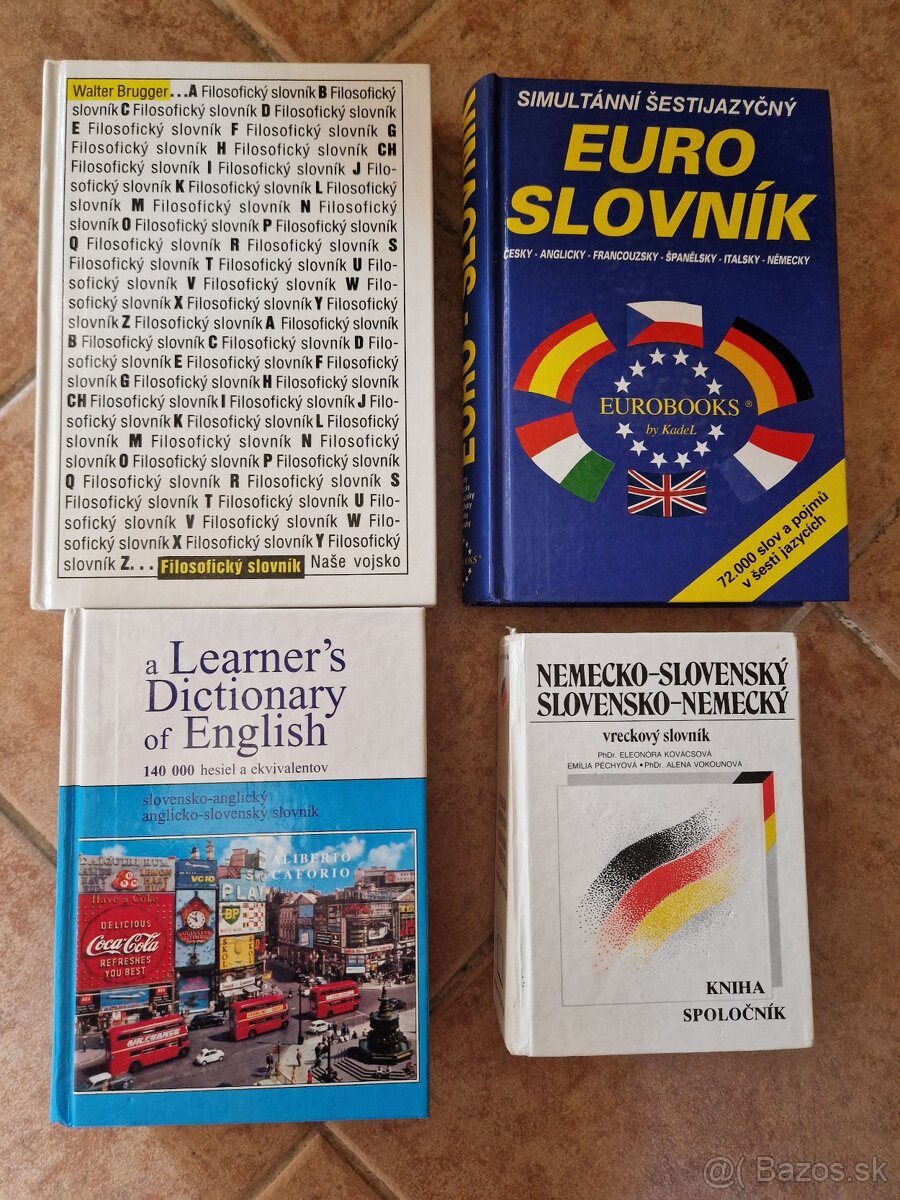 4 knihy:filozoficky,euroslovnik,anglicko a ne.ecko slovensky