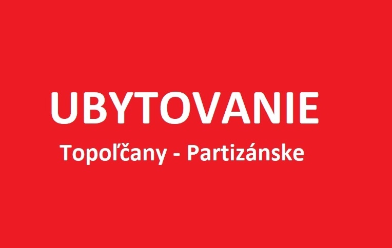 Kratkodobe a dlhodobe ubytovanie Partizanske a Topolcany