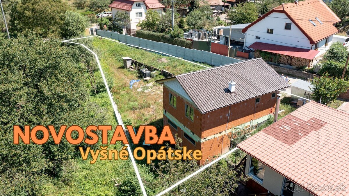 NOVOSTAVBA rodinného domu s veľkým pozemkom, Vyšné Opátske, 