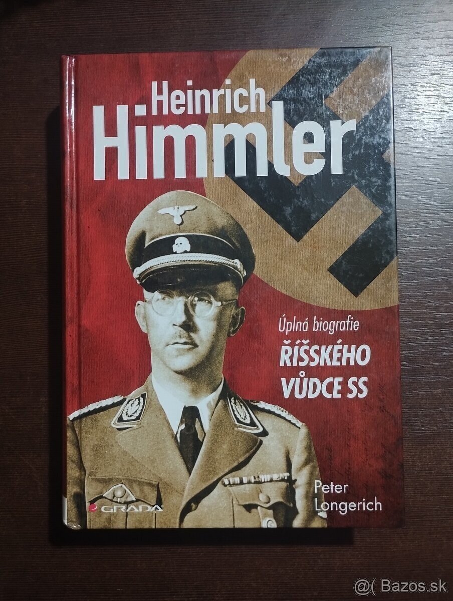 Heinrich Himmler Úplna biografia ríšskeho vodcu SS