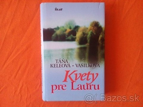 Kvety pre Lauru - Táňa Keleová - Vasilková