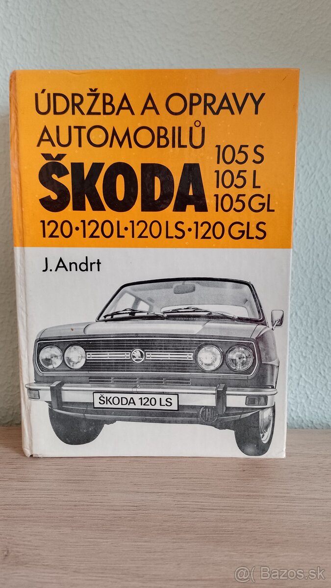 Kniha Údržba a opravy automobilu Škoda 105 / 120...